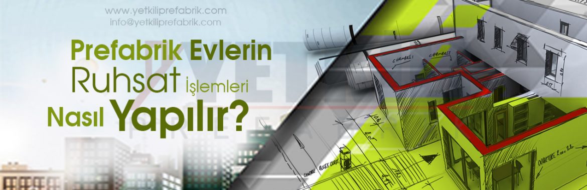 Prefabrik Evlerin Ruhsat İşlemleri