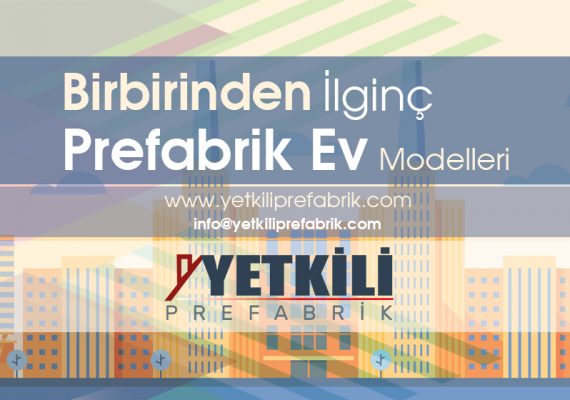 Birbirinden İlginç Prefabrik Ev Modelleri!